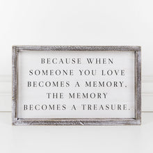 Load image into Gallery viewer, Because When Someone You Love... Framed Wood Sign - Wood Flower Barn
