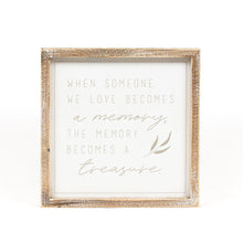Load image into Gallery viewer, When Someone You Love Becomes a Memory... Framed Wood Sign
