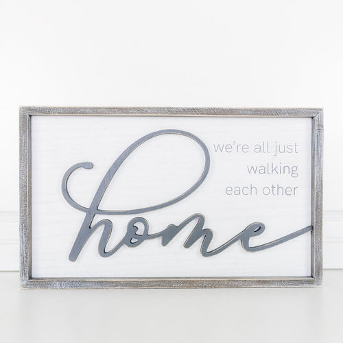 We're All Just Walking Each Other Home Wood Sign 