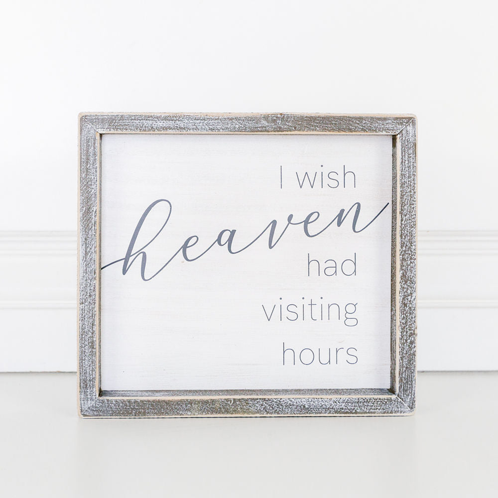 I Wish Heaven Had Visiting Hours Framed Wood Sign 