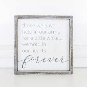 Those We Have Held In Our Arms - Framed Wood Sign