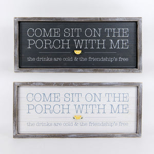 "Come Site On the Porch" Frame Sign